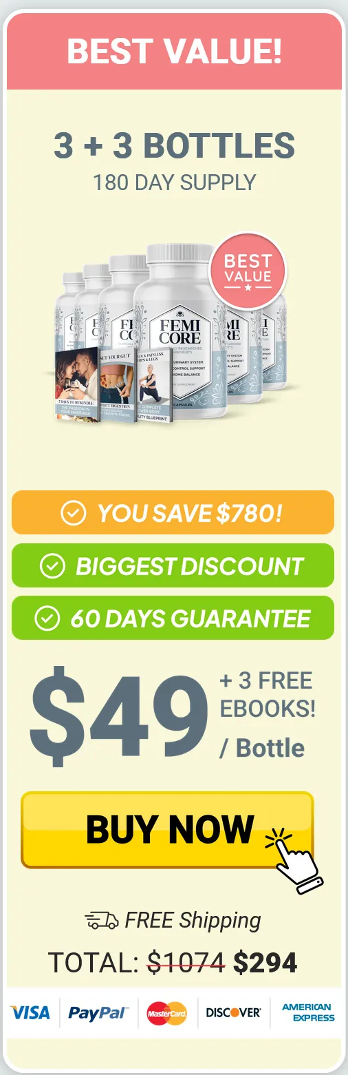 FemiCore bladder health supplement 6 bottle bundle deal with 3 free bonus eBooks. Best value 180-day supply for urinary wellness with biggest discount and free shipping.